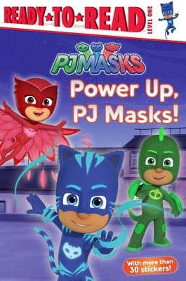 Power Up, Pj Masks!: Ready-To-Read Level 1 by Finnegan, Delphine