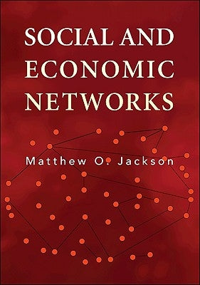 Social and Economic Networks by Jackson, Matthew O.