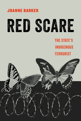 Red Scare: The State's Indigenous Terrorist Volume 14 by Barker, Joanne