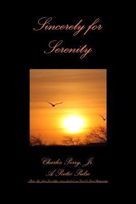 Sincerely for Serenity by Perry, Charles, Jr.