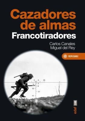 Cazadores de Almas: Francotiradores by Del Rey, Miguel