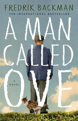 A Man Called Ove by Backman, Fredrik