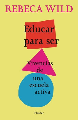 Educar Para Ser by Wild, Rebeca