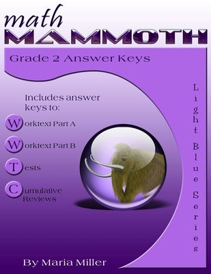 Math Mammoth Grade 2 Answer Keys by Miller, Maria