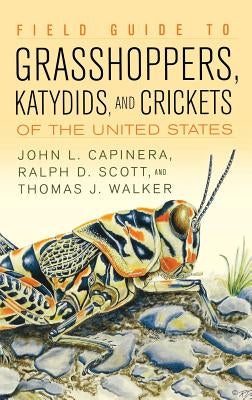 Field Guide to Grasshoppers, Katydids, and Crickets of the United States by Capinera, John L.