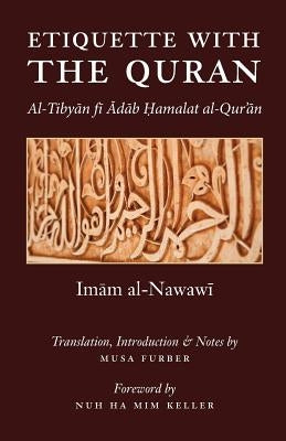 Etiquette With the Quran by Al-Nawawi, Imam Abu Zakariya Yahya