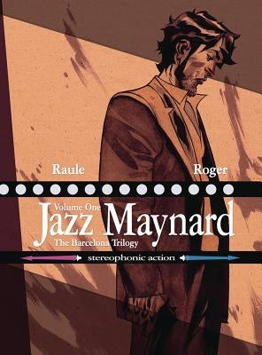 Jazz Maynard Vol 1: The Barcelona Trilogy by Raule