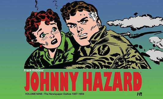 Johnny Hazard the Newspaper Dailies Volume Nine by Robbins, Frank