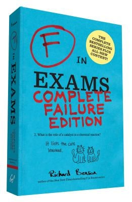 F in Exams: Complete Failure Edition: (Gifts for Teachers, Funny Books, Funny Test Answers) by Benson, Richard