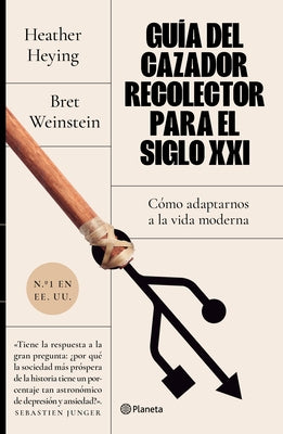Guía del Cazador-Recolector Para El Siglo XXI by Weinstein, Bret