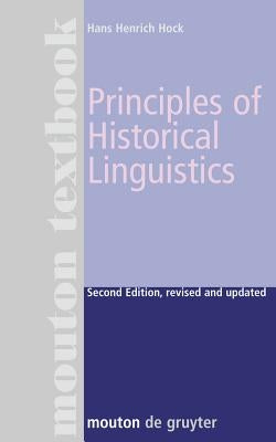 Principles of Historical Linguistics by Hock, Hans Henrich