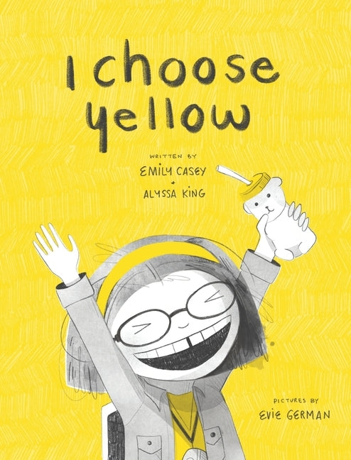 I Choose Yellow by Casey, Emily