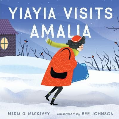 Yiayia Visits Amalia by Johnson, Bee