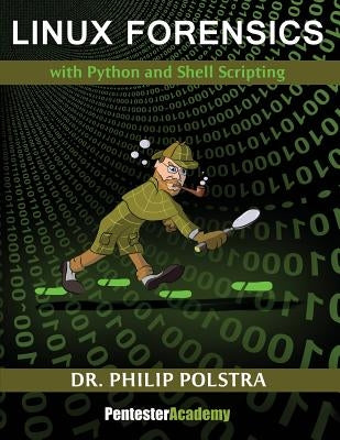 Linux Forensics by Polstra, Philip