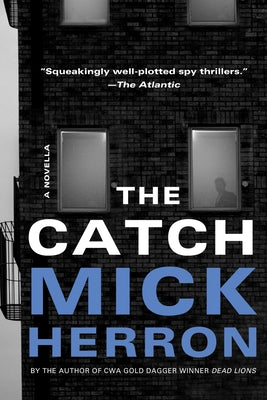 The Catch: A Novella by Herron, Mick