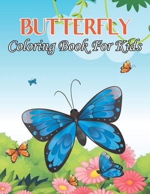 Butterfly Coloring Book For Kids: Beautiful Butterflies with 49 Amazing Design For Kids - Great Gift Idea For Children.Vol-1 by Pool Press, Latricia