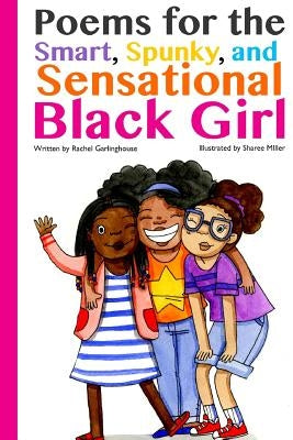Poems for the Smart, Spunky, and Sensational Black Girl by Miller, Sharee