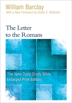 The Letter to the Romans (Enlarged Print) by Barclay, William