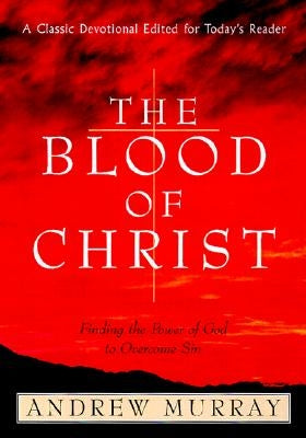 The Blood of Christ by Murray, Andrew