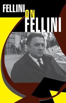 Fellini on Fellini by Fellini, Federico