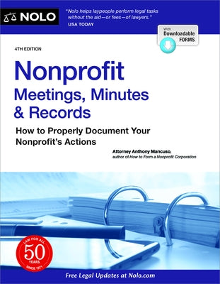 Nonprofit Meetings, Minutes & Records: How to Properly Document Your Nonprofit's Actions by Mancuso, Anthony