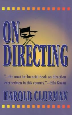 On Directing by Clurman, Harold