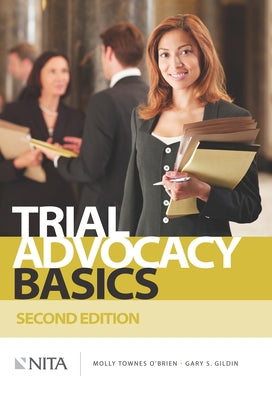 Trial Advocacy Basics by O'Brien, Molly Townes