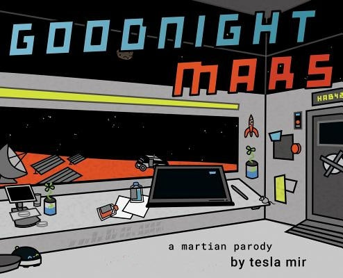 Goodnight Mars: A Sci-Fi STEM Parody by Mir, Tesla