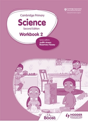 Cambridge Primary Science Workbook 2 Second Edition by Feasey, Rosemary