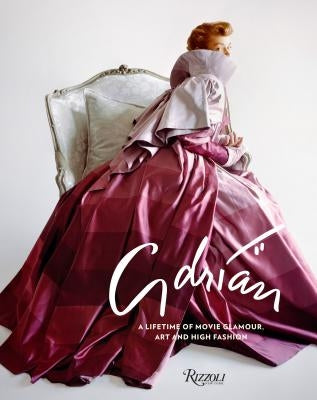 Adrian: A Lifetime of Movie Glamour, Art and High Fashion by Stanley, Leonard