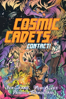 Cosmic Cadets (Book One): Contact! by Crane, Ben