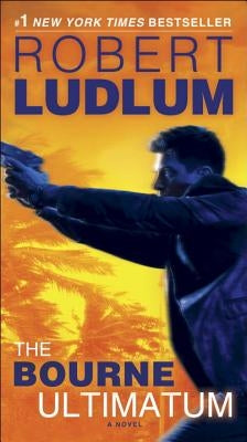 The Bourne Ultimatum: Jason Bourne Book #3 by Ludlum, Robert