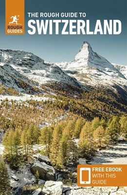 The Rough Guide to Switzerland (Travel Guide with Free Ebook) by Guides, Rough