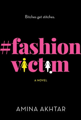 #Fashionvictim by Akhtar, Amina