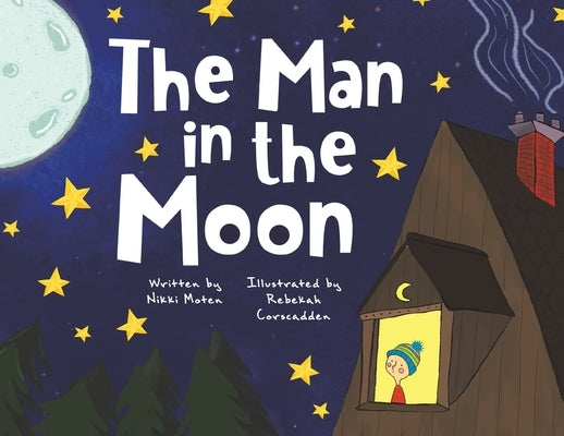 The Man in the Moon by Moten, Nikki