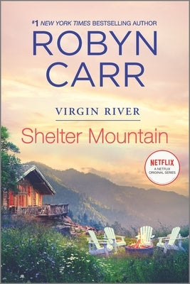 Shelter Mountain: A Virgin River Novel by Carr, Robyn