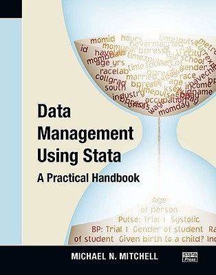 Data Management Using Stata: A Practical Handbook by Mitchell, Michael N.