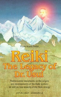 Reiki--The Legacy of Dr. Usui by Petter, Frank Arjava