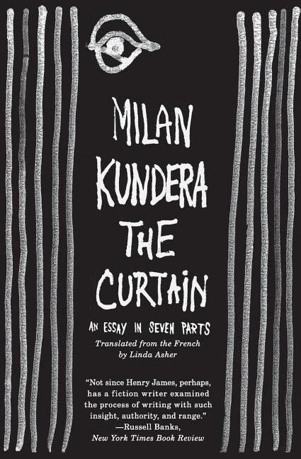 The Curtain: An Essay in Seven Parts by Kundera, Milan