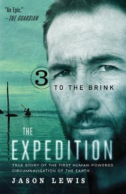 To the Brink (the Expedition Trilogy, Book 3) by Lewis, Jason