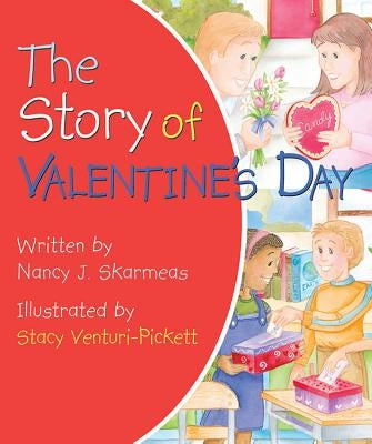 Story of Valentines Day by Skaermas, Nancy J.