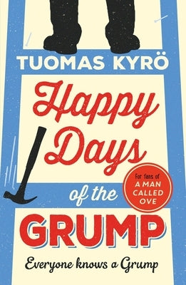 Happy Days of the Grump by Kyr&#246;, Tuomas