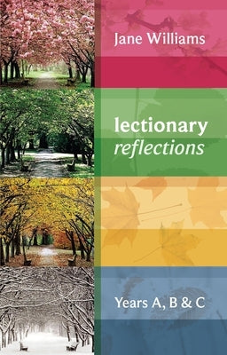 Lectionary Reflections: Years A, B and C by Williams, Jane