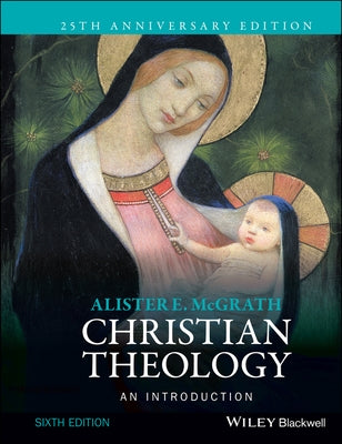 Christian Theology: An Introduction by McGrath, Alister E.