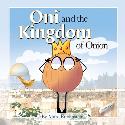 Oni and the Kingdom of Onion by Rubenstein, Marc