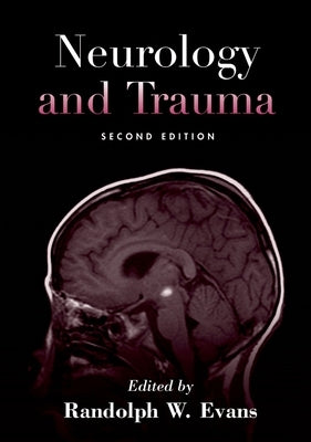 Neurology and Trauma by Evans, Randolph W.