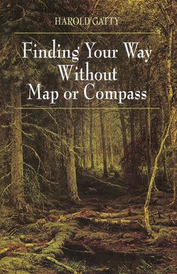Finding Your Way Without Map or Compass by Gatty, Harold