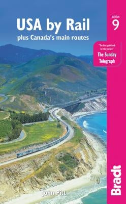 USA by Rail: Plus Canada's Main Routes by Pitt, John