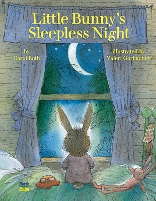 Little Bunny's Sleepless Night by Roth, Carol