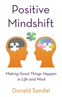 Positive Mindshift by Sandel, Donald